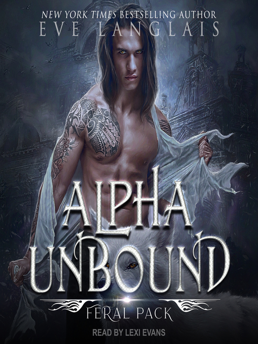 Title details for Alpha Unbound by Eve Langlais - Available